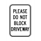 PD-790 Please Do Not Block Driveway