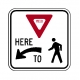 R1-5 Yield Here To Pedestrians