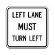 R3-7L Left Lane Must Turn Left