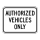 R5-11 Authorized Vehicles Only
