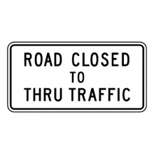 R11-4 Road Closed To Thru Traffic