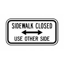 R9-10 Sidewalk Closed Use Other Side