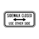 R9-10 Sidewalk Closed Use Other Side