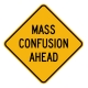Mass Confusion Ahead